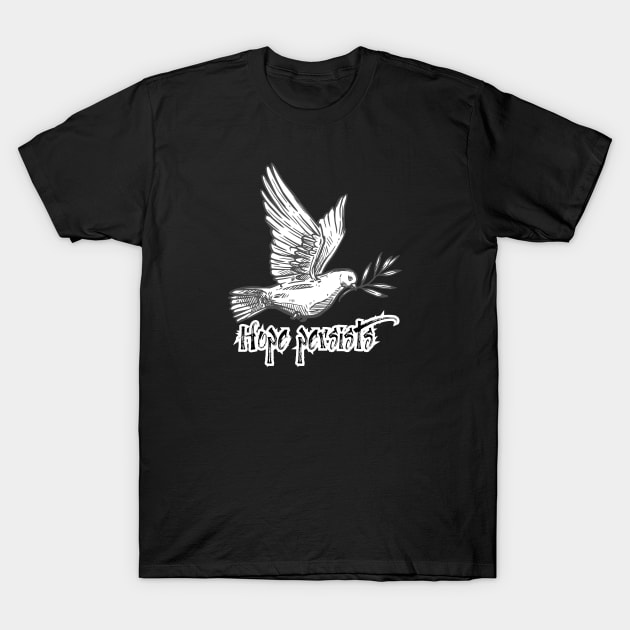 Hope persists T-Shirt by Art ucef